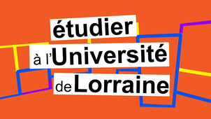 Etudier à l'Université de Lorraine