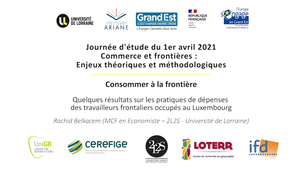 Commerce et frontières : enjeux théoriques et méthodologiques - 04 - Quelques résultats sur les pratiques de dépenses des travailleurs frontaliers occupés au Luxembourg