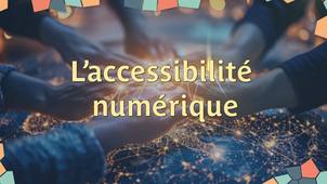 L'accessibilité numérique : témoignage de Xaviera Autissier (magazine 