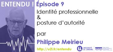 Posture d'autorité et identité professionnelle, par Philippe MEIRIEU (partie 1)