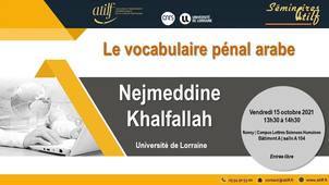 [Séminaire ATILF] Nejmeddine Khalfallah : Le vocabulaire pénal arabe